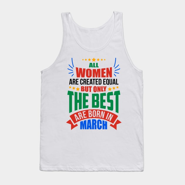 MARCH Birthday Special - WOMEN Tank Top by TheArtism